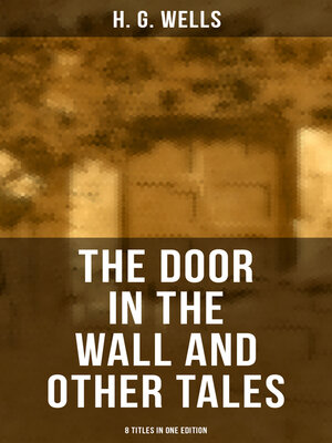 cover image of THE DOOR IN THE WALL AND OTHER TALES--8 Titles in One Edition